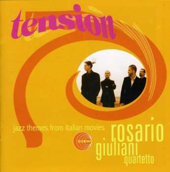 Album Rosario Giuliani Quartetto: Tension - Jazz Themes From Italian Movies