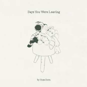 CD Rose Dorn: Days You Were Leaving