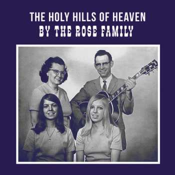 Album Rose Family: Holy Hills Of Heaven