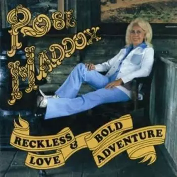 Rose Maddox: Reckless Love & Bold Adventure