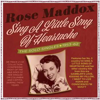 Album Rose Maddox: Sing A Little Song Of Heartache - The Solo Singles 1953-62