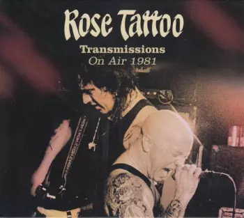 Rose Tattoo: Transmissions: On Air 1981