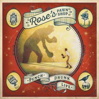 LP Rose's Pawn Shop: Punch-drunk Life