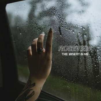 Album Roseview: The Misery In Me