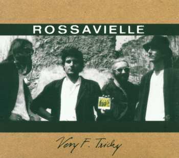 Album Rossavielle: Very F. Tricky