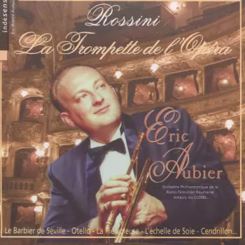 Gioacchino Rossini: La Trompette De L'Opéra