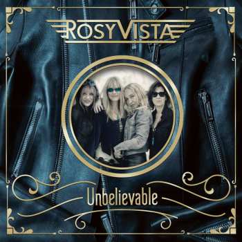 Album Rosy Vista: Unbelievable