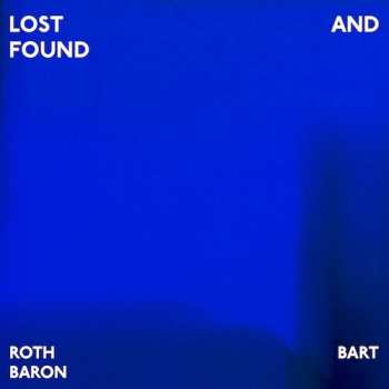 LP Roth Bart Baron: Lost & Found