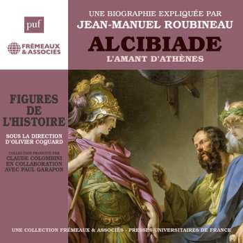 Album Roubineau: Alcibiade L'amant D'athenes