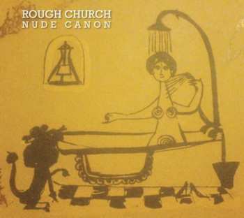CD Rough Church: Nude Canon