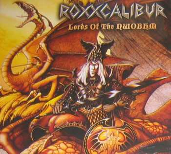 2CD Roxxcalibur: Lords Of The NWOBHM LTD