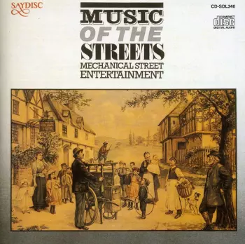 Roy Mickleburgh: Music Of The Streets - Mechanical Street Entertainment