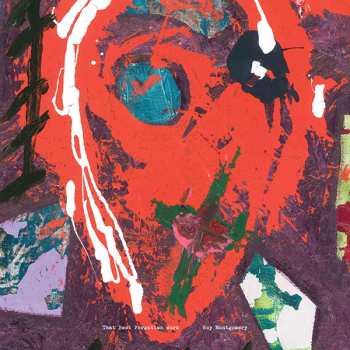 Album Roy Montgomery: That Best Forgotten Work
