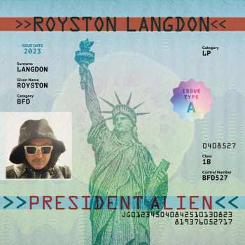 LP Royston Langdon: President Alien