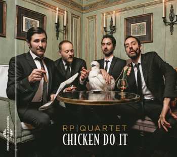 Album RP Quartet: Chicken Do It