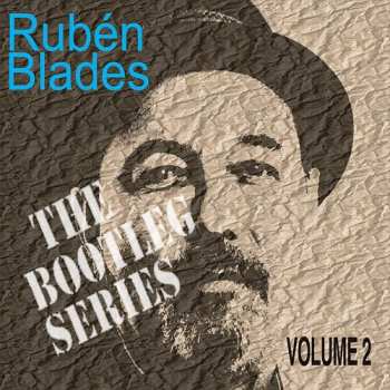 2CD Ruben Blades: The Bootleg Series Volume 2