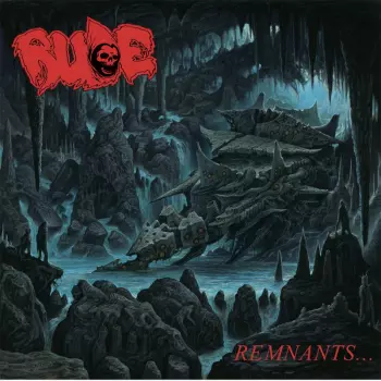 Rude: Remnants...