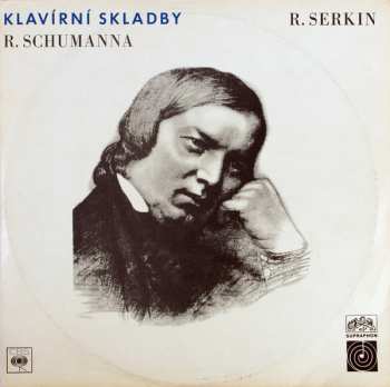 LP Robert Schumann: Klavírní Skladby R. Schumanna