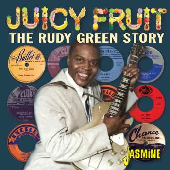 Album Rudy Green: Juicy Fruit: The Rudy Green Story