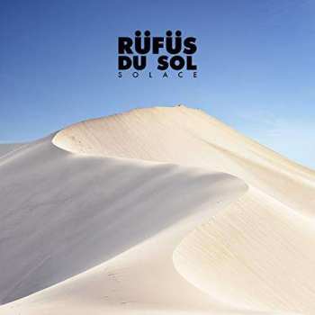 Album Rüfüs Du Sol: Solace