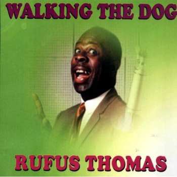 Album Rufus Thomas: Walking The Dog