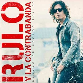 Album Rulo Y La Contrabanda: Basado En Hechos Reales