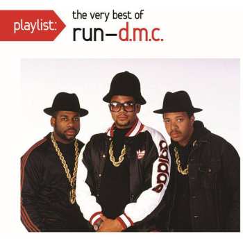 CD Run-DMC: Playlist: The Very Best Of Run-D.M.C.