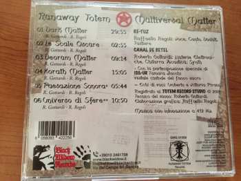 CD Runaway Totem: Multiversal Matter