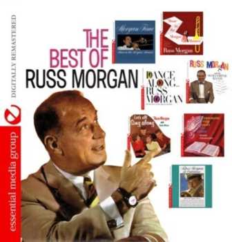 Album Russ Morgan And His Orchestra: The Best Of Russ Morgan And His Orchestra - Music In The Morgan Manner