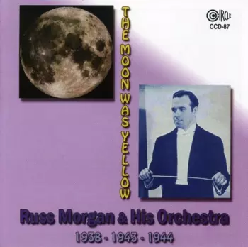 The Moon Was Yellow  1938 - 1943 - 1944