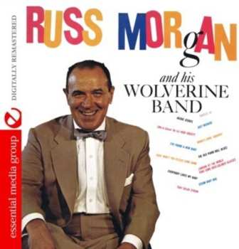 Album Russ Morgan And His Wolverine Band: Russ Morgan And His Wolverine Band
