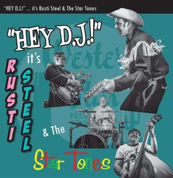 CD Rusti Steel & The Star Tones: Hey Dj!