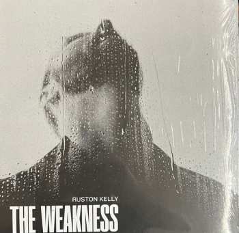 LP Ruston Kelly: The Weakness CLR | LTD