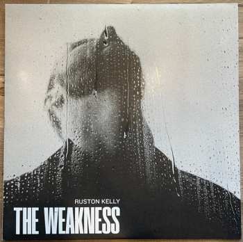 LP Ruston Kelly: The Weakness