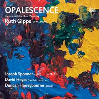 Album Duncan Honeybourne: Opalescence: Piano and Chamber Music