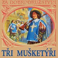 Dumas : Tři Mušketýři