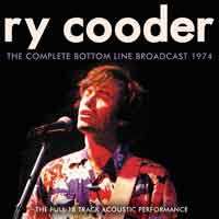 Album Ry Cooder: The Complete Bottom Line Broadcast 1974