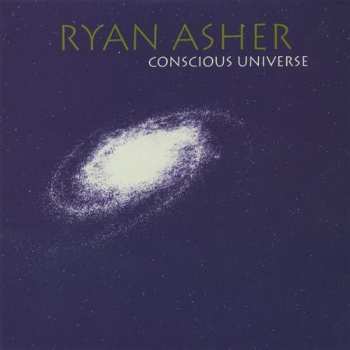 Album Ryan Asher: Conscious Universe