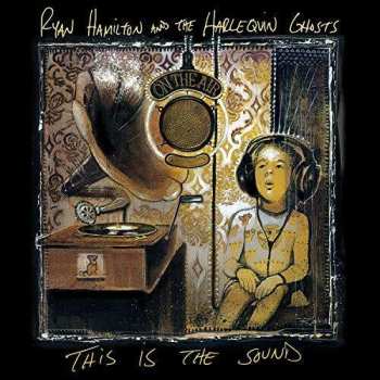 LP Ryan Hamilton And The Harlequin Ghosts: This Is The Sound CLR