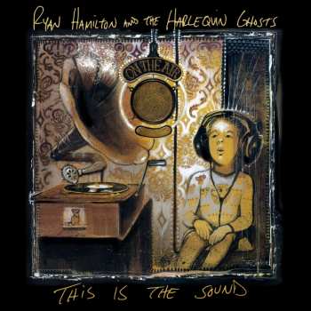 CD Ryan Hamilton And The Harlequin Ghosts: This Is The Sound