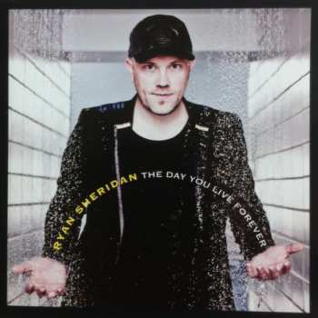 Album Ryan Sheridan: The Day You Live Forever
