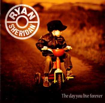 CD Ryan Sheridan: The Day You Live Forever