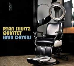 CD Ryan Shultz: Hair Dryers