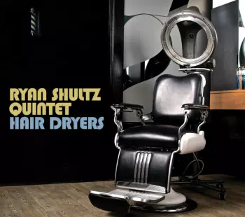 Ryan Shultz: Hair Dryers
