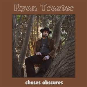 LP Ryan Traster: Choses Obscures