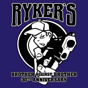 LP Ryker's: Brother Against Brother LTD