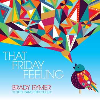 Album Rymer,brady / Little Band That Could: That Friday Feeling
