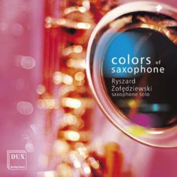 Album Ryszard Żołędziewski: Colors Of Saxophone