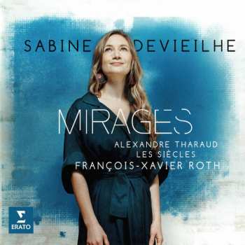 CD Sabine Devieilhe: Mirages