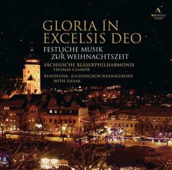 Album Ruth Ziesak: Gloria In Excelsis Deo: Festliche Musik Zur Weihnachtszeit